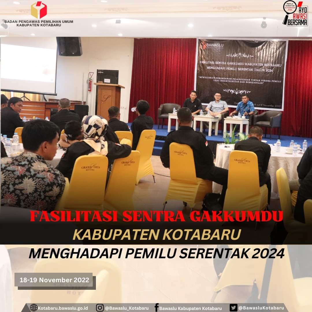 Fasilitasi Sentra Gakkumdu Kabupaten Kotabaru Menghadapi Pemilu Serentak 2024