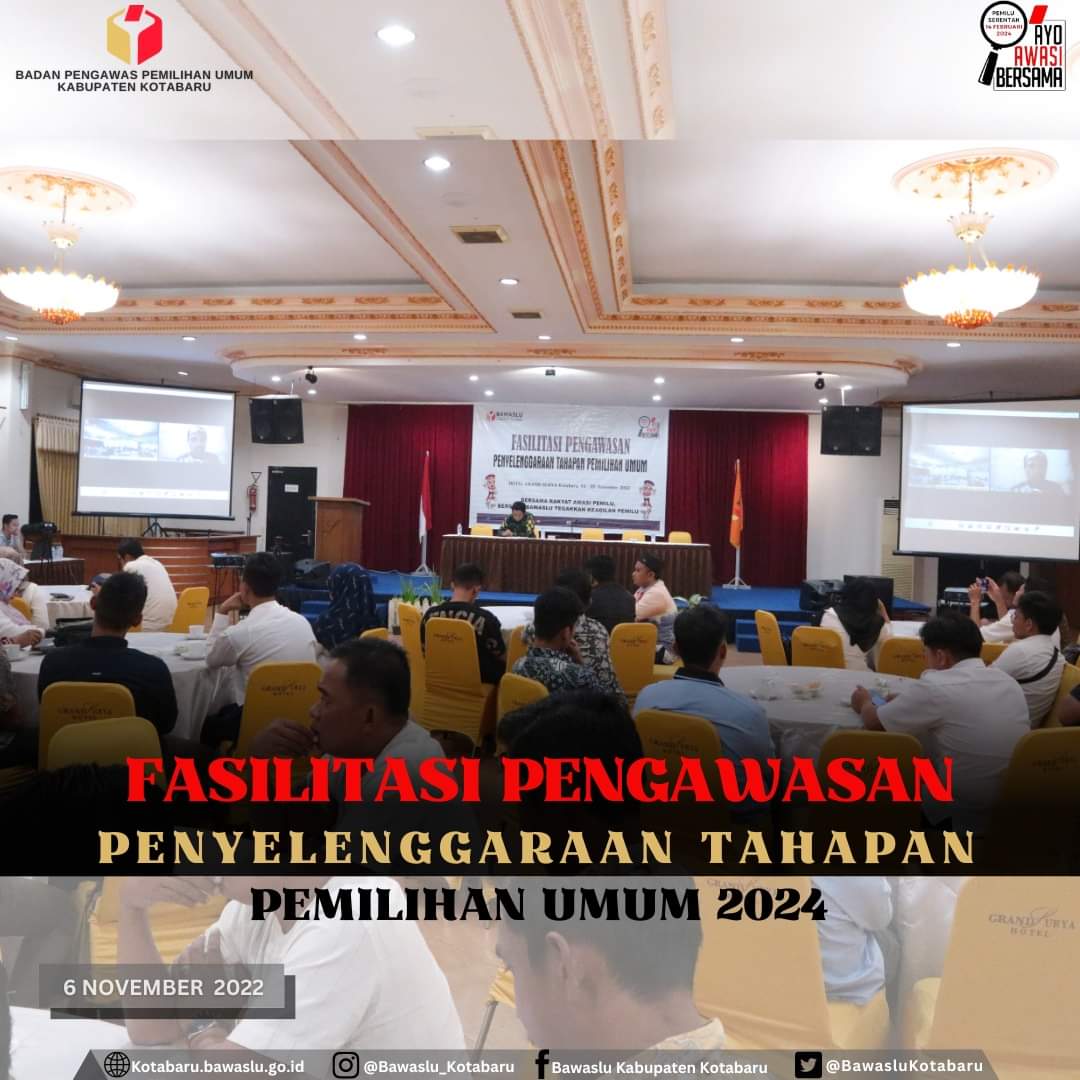 Fasilitasi Pengawasan Penyelenggaraan Tahapan Pemilihan Umum Tahun 2024