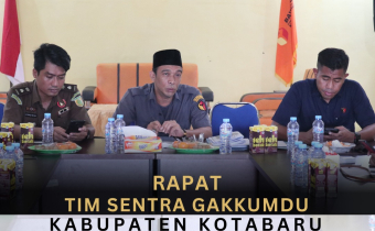 Rapat Tim Sentra Gakkumdu Kabupaten Kotabaru