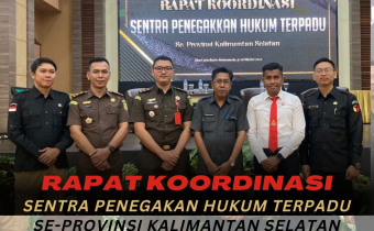 Rapat Koordinasi Sentra Penegakan Hukum Terpadu SE- Provinsi Kalimantan Selatan