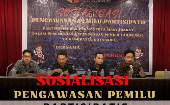 Sosialisasi Pengawasan Pemilu Partisipatif